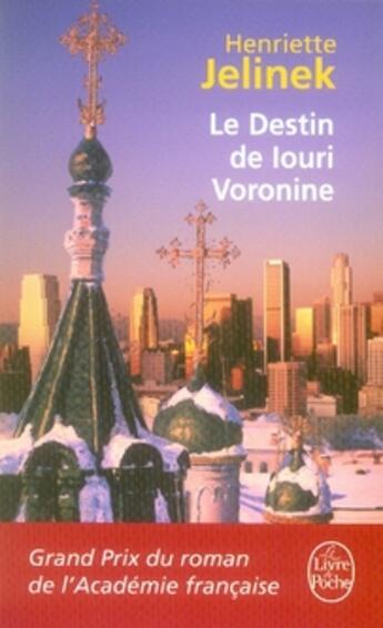 Couverture du livre « Le destin de iouri voronine » de Jelinek-H aux éditions Le Livre De Poche