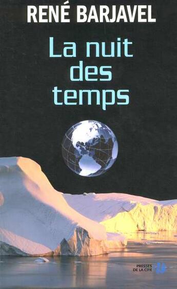 Couverture du livre « La nuit des temps » de Rene Barjavel aux éditions Presses De La Cite
