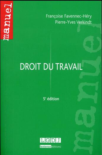 Couverture du livre « Droit du travail (5e édition) » de Pierre-Yves Verkindt et Favennec-Hery Francoise aux éditions Lgdj