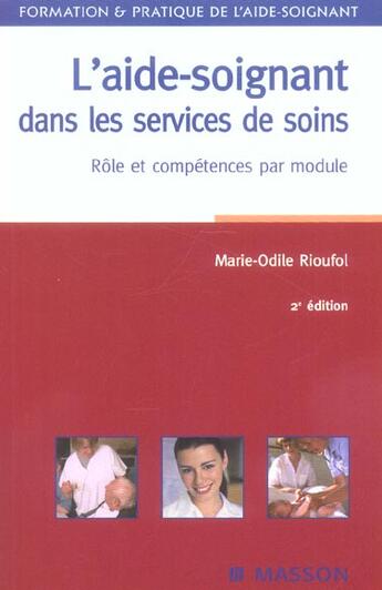 Couverture du livre « L'aide-soignant dans les services de soins ; role et competences par module (2e édition) » de Marie-Odile Rioufol aux éditions Elsevier-masson