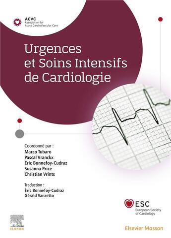 Couverture du livre « Urgences et soins intensifs de cardiologie » de Marco Tubaro et Collectif et Pascal Vranckx et Susanna Price et Christiaan Vrints et Eric Bonnefoy-Cudraz aux éditions Elsevier-masson