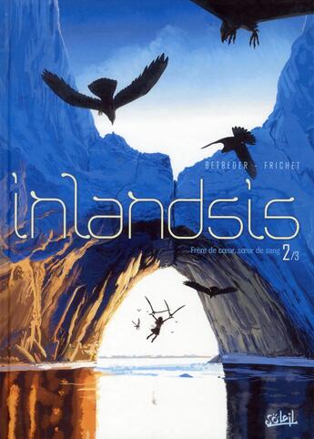 Couverture du livre « Inlandsis Tome 2 ; le legs des vrais hommes » de Frichet et Betbeder aux éditions Soleil