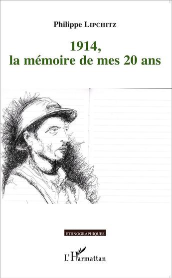 Couverture du livre « 1914, la mémoire de mes 20 ans » de Philippe Lipchitz aux éditions L'harmattan