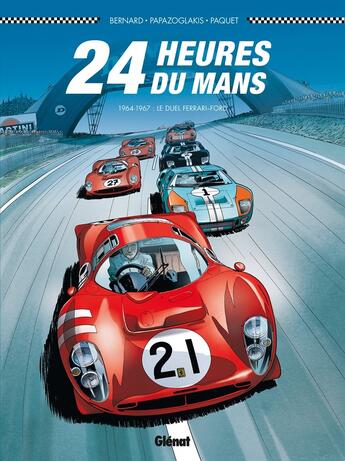 Couverture du livre « 24 heures du Mans Tome 1 : 1964-1967 ; le duel Ferrari-Ford » de Denis Bernard et Christian Papazoglakis et Robert Paquet aux éditions Glenat