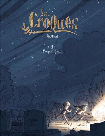 Couverture du livre « Les Croques t.3 : bouquet final » de Lea Maze aux éditions Editions De La Gouttiere