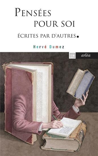 Couverture du livre « Pensées pour soi écrites par d'autres » de Herve Dumez aux éditions Arlea