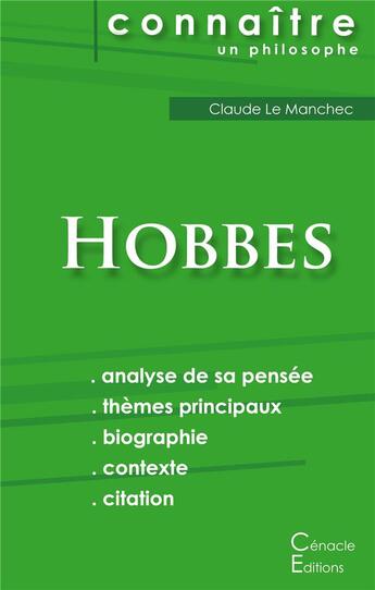 Couverture du livre « Connaître un philosophe ; Hobbes ; analyse complète de sa pensée » de Claude Le Manchec aux éditions Editions Du Cenacle