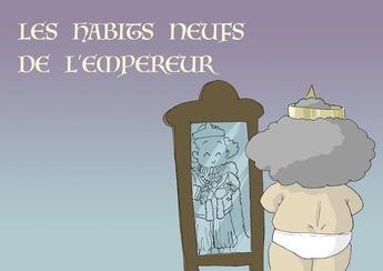 Couverture du livre « Les habits neufs de l'empereur » de Michel Kieffer et Orion aux éditions Mk67