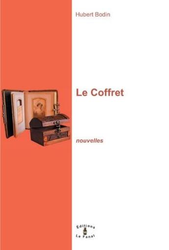 Couverture du livre « Le coffret » de Hubert Bodin aux éditions Le Fanal