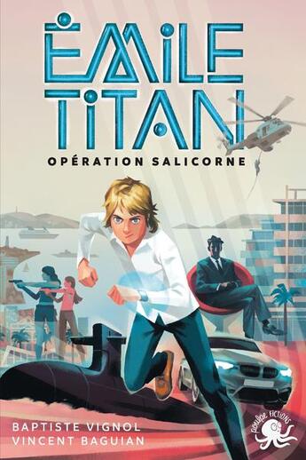 Couverture du livre « Emile Titan ; opération Salicorne » de Baptiste Vignol et Vincent Baguian aux éditions Poulpe Fictions