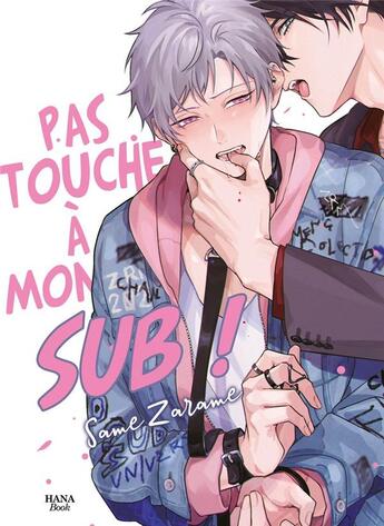 Couverture du livre « Touche pas à mon sub ! » de Same Zarame aux éditions Boy's Love