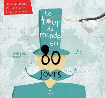 Couverture du livre « Le tour du monde en 80 jours » de Antonis Papatheodoulou et Iris Samartzi aux éditions Kimane