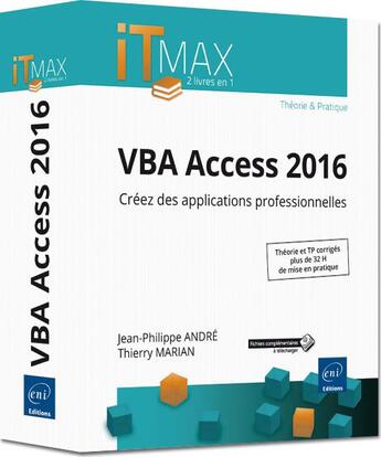 Couverture du livre « VBA Access 2016 ; cours et exercices corrigés ; créez des applications professionnelles » de Thierry Marian et Philippe Andrejean aux éditions Eni