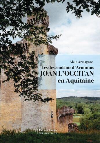 Couverture du livre « Joan l'occitan descendant d'arminius » de Armagnacq Alain aux éditions France Libris Publication