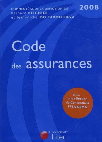 Couverture du livre « Code des assurances 2008 » de Bernard Beigner aux éditions Lexisnexis