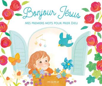 Couverture du livre « Bonjour Jésus ; mes premiers mots pour prier Dieu » de Mizuho Fujisawa et Augustine Gadient aux éditions Mame