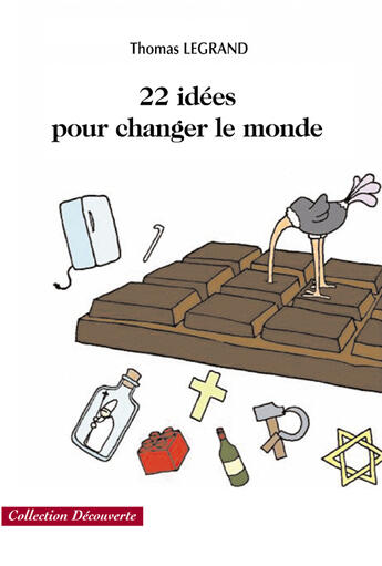 Couverture du livre « 22 idées pour changer le monde » de Thomas Legrand aux éditions Societe Des Ecrivains