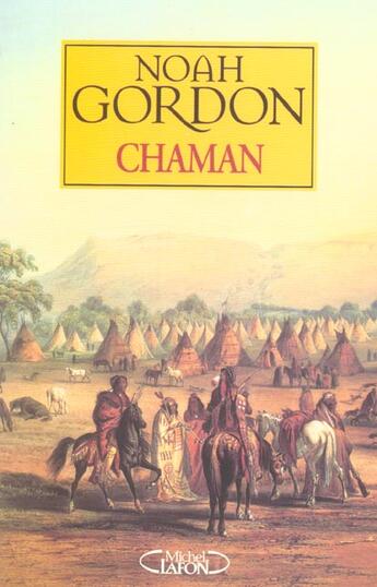 Couverture du livre « Chaman » de Noah Gordon aux éditions Michel Lafon