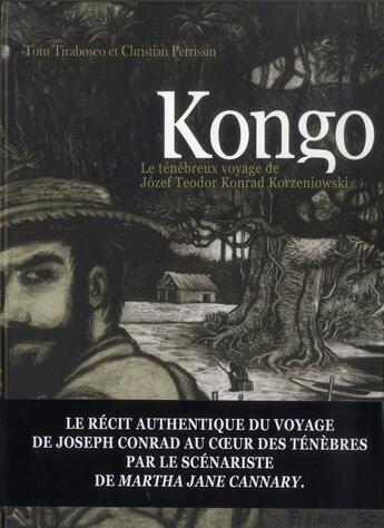 Couverture du livre « Kongo : le ténébreux voyage de Józef Teodor Konrad Korzeniowski » de Tom Tirabosco et Christian Perrissin aux éditions Futuropolis