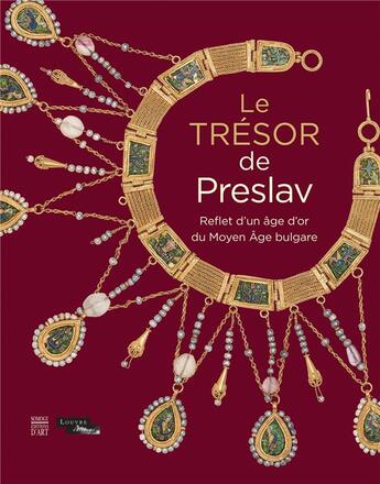 Couverture du livre « Le trésor de Preslav ; reglet d'un âge d'or du Moyen âge bulgare » de Jannic Durand aux éditions Somogy