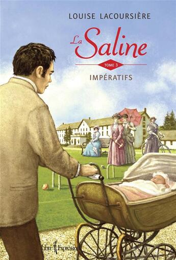 Couverture du livre « La saline v 03 imperatifs » de Louise Lacoursiere aux éditions Libre Expression