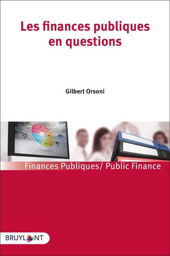 Couverture du livre « Les finances publiques en questions » de Orsoni/Gilbert aux éditions Bruylant