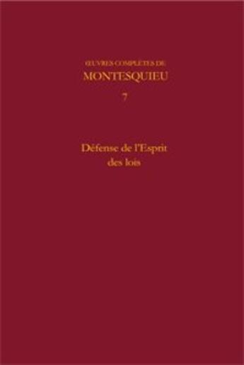 Couverture du livre « Oeuvres complètes. t.7 ; défense de l'esprit des lois » de Montesquieu aux éditions Classiques Garnier