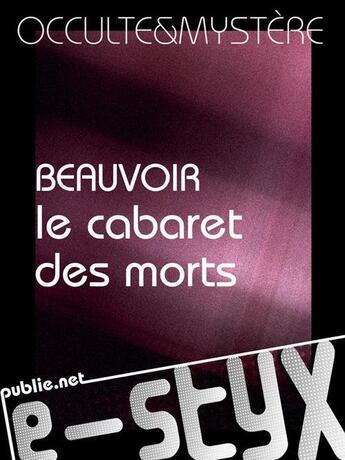 Couverture du livre « Le cabaret des morts » de Roger De Beauvoir aux éditions Publie.net