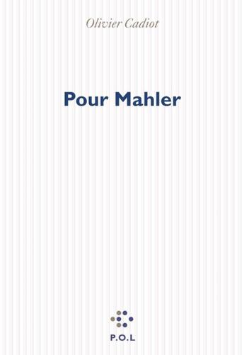 Couverture du livre « Pour Mahler » de Olivier Cadiot aux éditions P.o.l