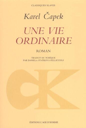 Couverture du livre « Une vie ordinaire » de Karel Capek aux éditions L'age D'homme