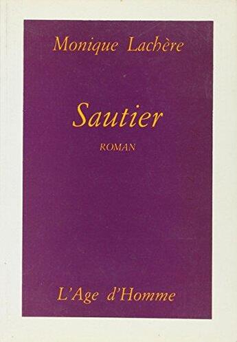 Couverture du livre « Sautier » de Monique Lachere aux éditions L'age D'homme