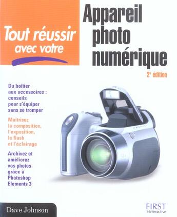 Couverture du livre « Tout Reussir Avec Votre Appareil Photo Numerique » de Dave Johnson aux éditions First Interactive