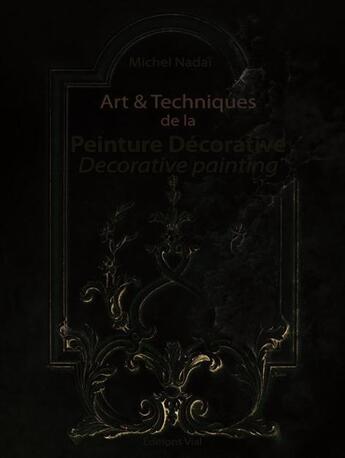 Couverture du livre « Art & techniques de la peinture décorative / decorative paintings » de Michel Nadai aux éditions Editions Vial