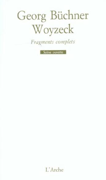 Couverture du livre « Woyzeck, fragments complets » de Georg Büchner aux éditions L'arche