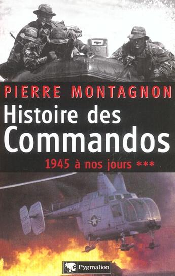 Couverture du livre « Histoire des commandos t3 » de Pierre Montagnon aux éditions Pygmalion