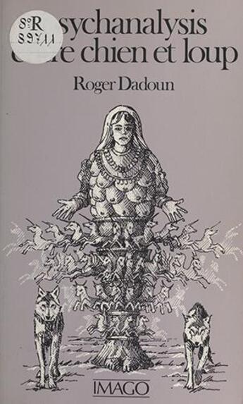 Couverture du livre « Psychanalysis entre chien et loup » de Dadoun R. aux éditions Imago