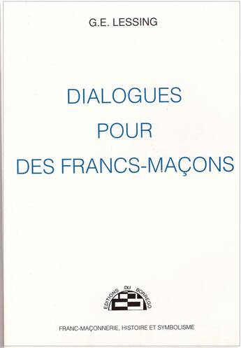 Couverture du livre « Dialogues pour des francs-maçons » de Gotthold Ephraim Lessing aux éditions Borrego