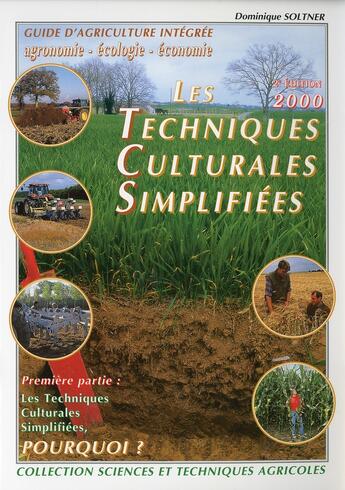 Couverture du livre « Les techniques culturales simplifiées t.1 ; pourquoi? » de Dominique Soltner aux éditions Dominique Soltner