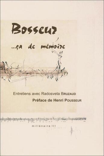 Couverture du livre « Bosseur... ça de mémoire » de Radosveta Bruzaud aux éditions Millenaire Iii