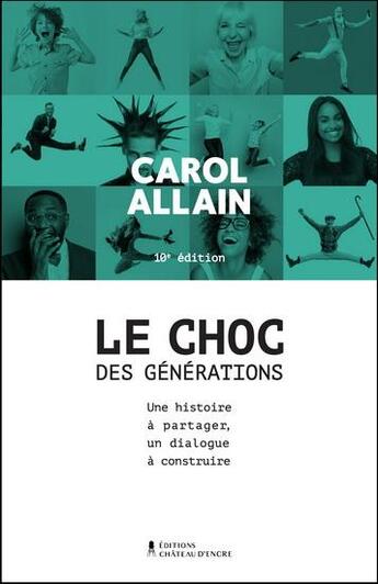 Couverture du livre « Le choc des generations » de Carol Allain aux éditions Chateau D'encre