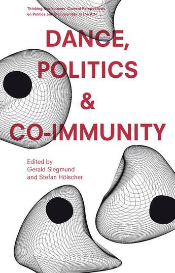 Couverture du livre « Dance, politics & co-immunity » de  aux éditions Diaphanes