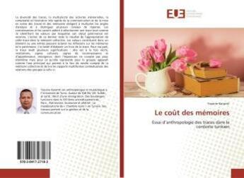 Couverture du livre « Le cout des memoires - essai d'anthropologie des traces dans le contexte tunisien » de Claude Bukasa Jean aux éditions Editions Universitaires Europeennes