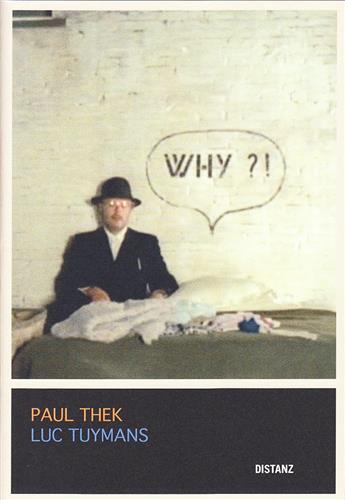 Couverture du livre « Paul thek luc tuymans why ? » de Distanz aux éditions Distanz