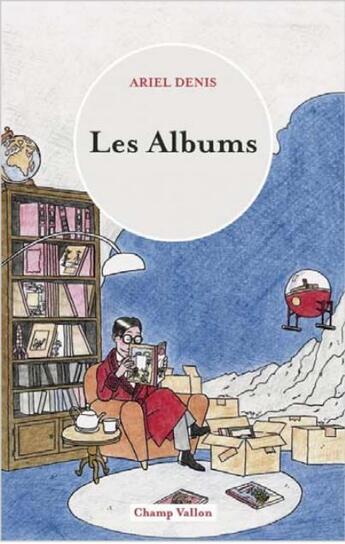 Couverture du livre « Les albums » de Ariel Denis aux éditions Champ Vallon