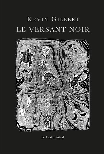 Couverture du livre « Le versant noir » de Kevin Gilbert aux éditions Castor Astral