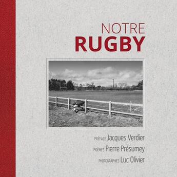 Couverture du livre « Notre rugby » de Pierre Presumey et Luc Olivier aux éditions Hauteur D'homme