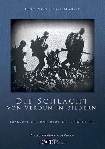 Couverture du livre « Die schlacht von verdun in bildern ; franzosische und deutsche dokumente » de Marot Jean aux éditions Dacres