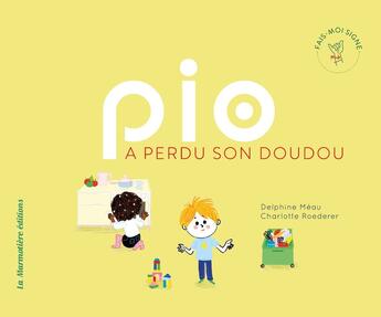 Couverture du livre « Pio a perdu son doudou » de Meau/Roederer aux éditions La Marmotiere