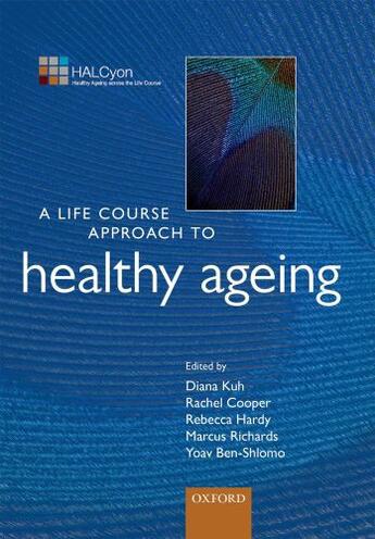 Couverture du livre « A Life Course Approach to Healthy Ageing » de Ben-Shlomo Yoav aux éditions Oup Oxford