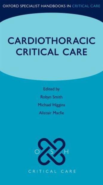 Couverture du livre « Cardiothoracic Critical Care » de Robyn Smith aux éditions Oup Oxford